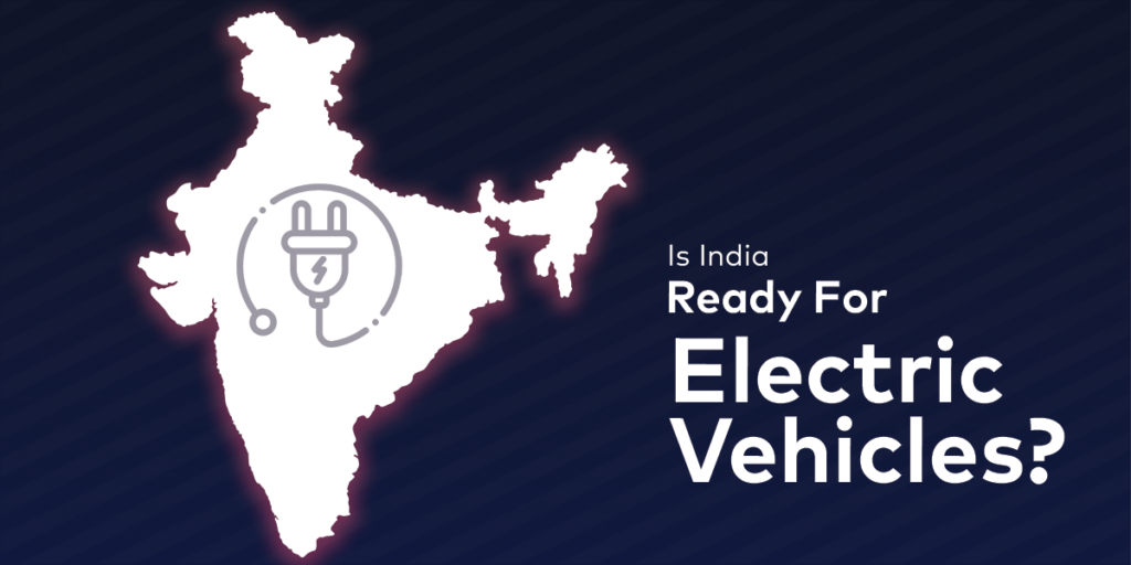 Is India Ready For Electric Vehicles? - Statiq Blog