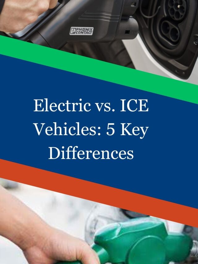 Electric vs. ICE Vehicles: 5 Key Differences